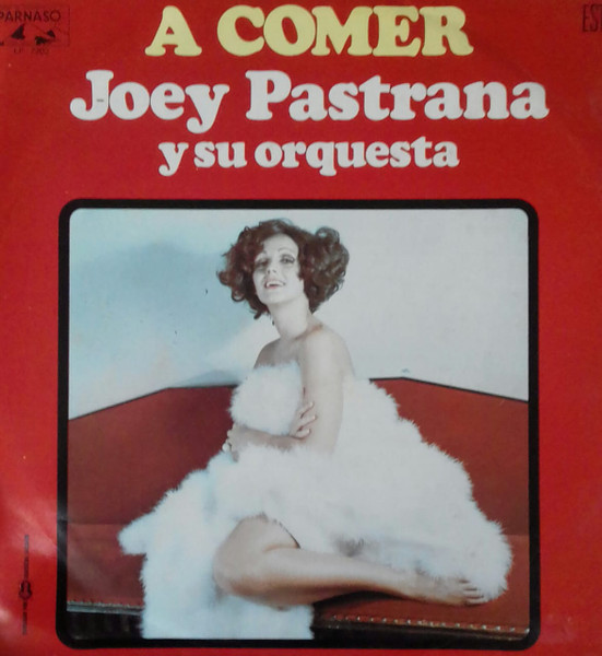 Joey Pastrana And His New Orchestra – A Comer (1972, Vinyl) - Discogs