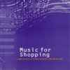 Various - Music For Shopping