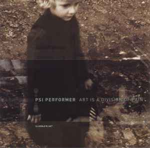 Psi Performer - Art Is A Division Of Pain album cover