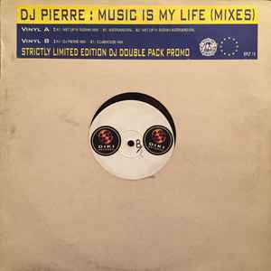 DJ Pierre (2) - Music Is My Life (Mixes)