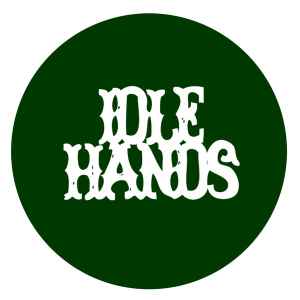 Idle Hands on Discogs
