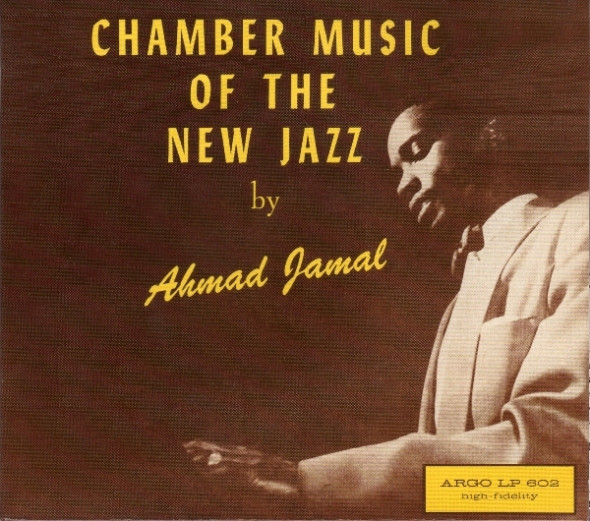 Ahmad Jamal Trio – Chamber Music Of The New Jazz (By Ahmad Jamal 