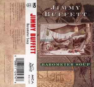 Jimmy Buffett – Barometer Soup (1995, Cassette) - Discogs