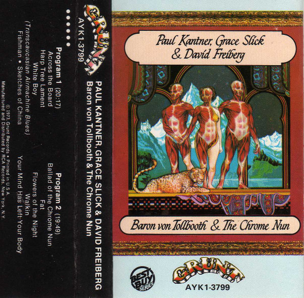 Paul Kantner, Grace Slick & David Freiberg – Baron Von Tollbooth & The Chrome  Nun (Cassette) - Discogs