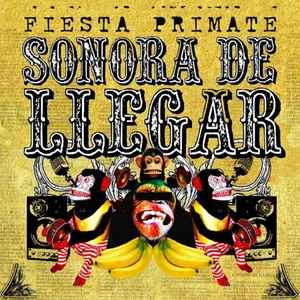 Sonora De Llegar - Fiesta Primate album cover