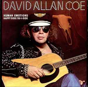 David Allan Coe - Human Emotions (Happy Side/Su-I-Side)