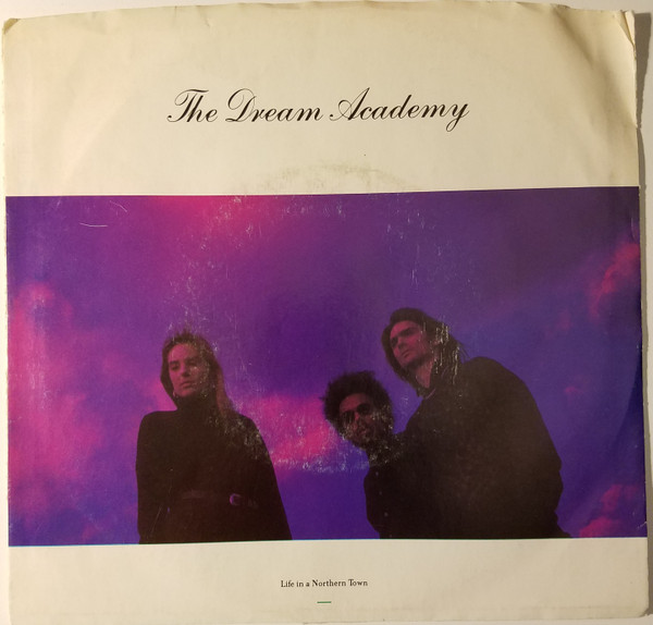 The Dream Academy – Life In A Northern Town (1985, Vinyl) - Discogs