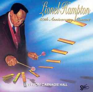 Lionel Hampton - 50th Anniversary Concert - Live From Carnagie Hall album cover