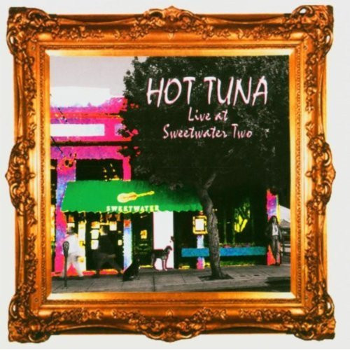 descargar álbum Hot Tuna - Live At Sweetwater Two
