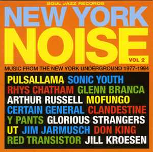 New York Noise Vol. 2 (Music From The New York Underground 1977-1984) - Various