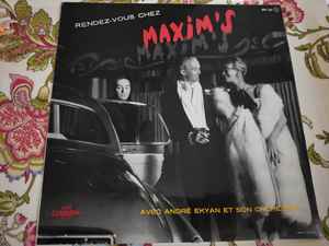 André Ekyan Et Son Orchestre Jazz - Rendez-vous Chez Maxim's Vol. 1 album cover