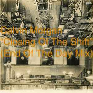 Calvin Morgan - Closing Of The Shift album cover