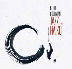 Geoff Goodman - Jazz + Haiku  album cover