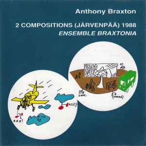 2 Compositions (Järvenpää) 1988 - Anthony Braxton, Ensemble Braxtonia