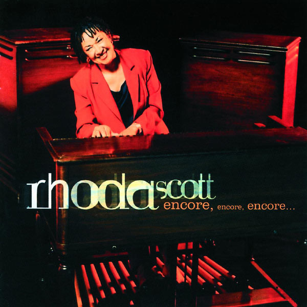 Encore, encore, encore... / Rhoda Scott | Scott, Rhoda (1939-) - organiste et chanteuse américaine de jazz. Interprète