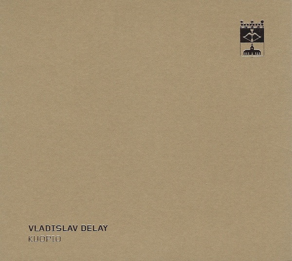 Kuopio / Vladislav Delay, prod. | Delay, Vladislav. Producteur