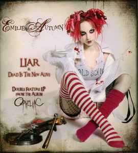 Emilie Autumn - Liar / Dead Is The New Alive