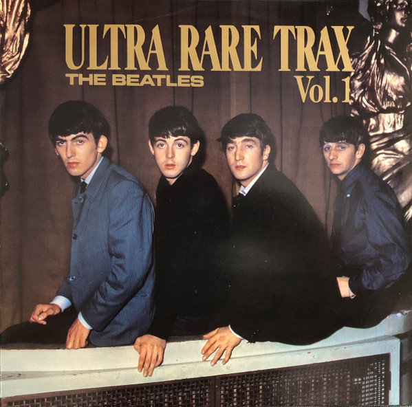 The Beatles - Ultra Rare Trax Vol.1 | Releases | Discogs