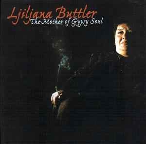 Ljiljana Petrović - Buttler - The Mother Of Gypsy Soul album cover
