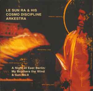 The Sun Ra Arkestra - A Night In East Berlin / My Brothers The Wind & Sun N.9 album cover