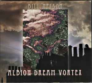 Albion Dream Vortex - Bill Nelson