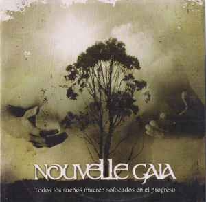 Nouvelle Gaia - Todos Los Sueños Mueren Sofocados En El Progreso album cover