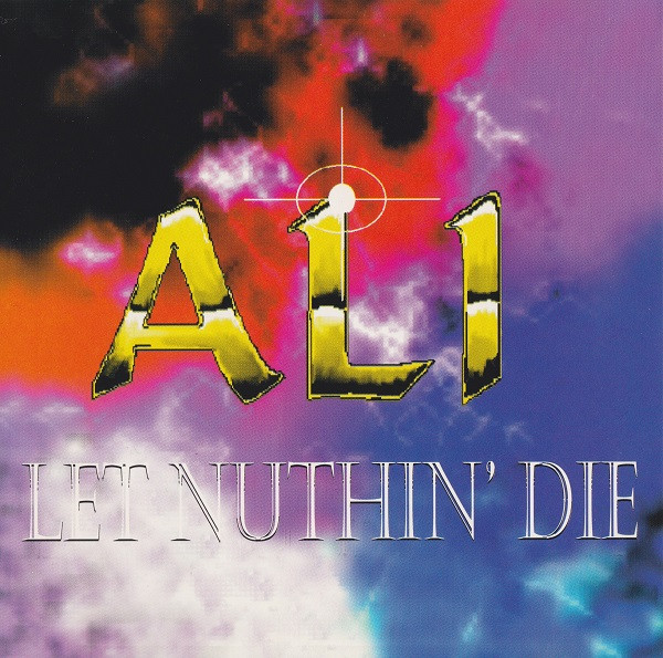 Ali – Let Nuthin' Die (1998, CD) - Discogs