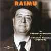 Raimu - Raimu - De L'Alcazar De Marseille à La Comédie Fran?aise 1930-1942