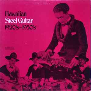 Hawaiian Steel Guitar 1920's To 1950's (Vinyl) - Discogs