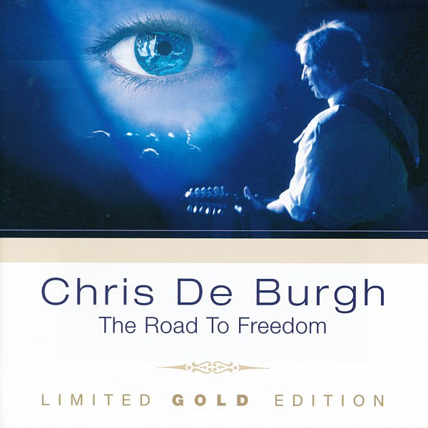 baixar álbum Chris De Burgh - The Road To Freedom Limited Gold Edition