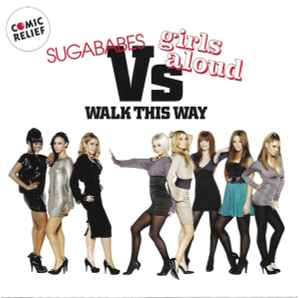 Walk This Way - Sugababes Vs Girls Aloud
