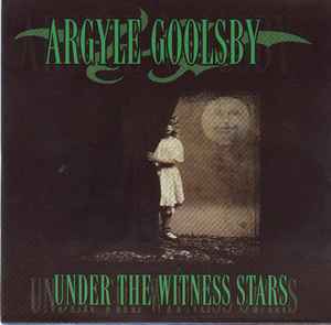 Argyle Goolsby - Under The Witness Stars album cover