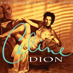 Celine Dion – The Colour Of My Love (2019, Vinyl) - Discogs