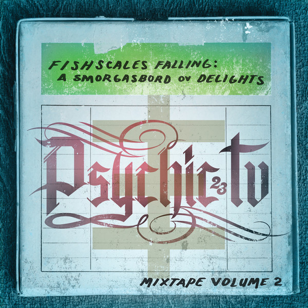 Psychic TV / PTV3 - Fishscales Falling: A Smorgasbord Ov Delights - Mixtape Volume 2 | Angry Love Productions (SNLP059)