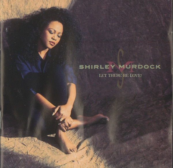 Shirley Murdock – Let There Be Love! (2015, CD) - Discogs