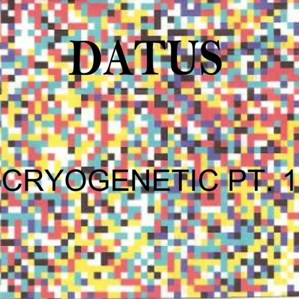 baixar álbum Datus - Cryogenetic Pt 1