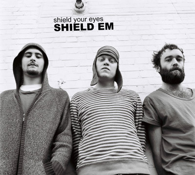 Shield Em by Shield Your Eyes