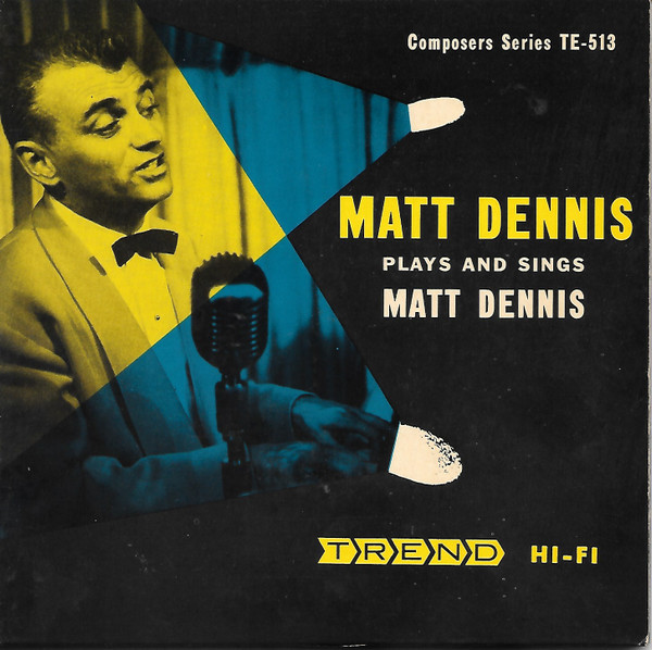 Matt Dennis – Plays And Sings Matt Dennis (1954, Vinyl) - Discogs