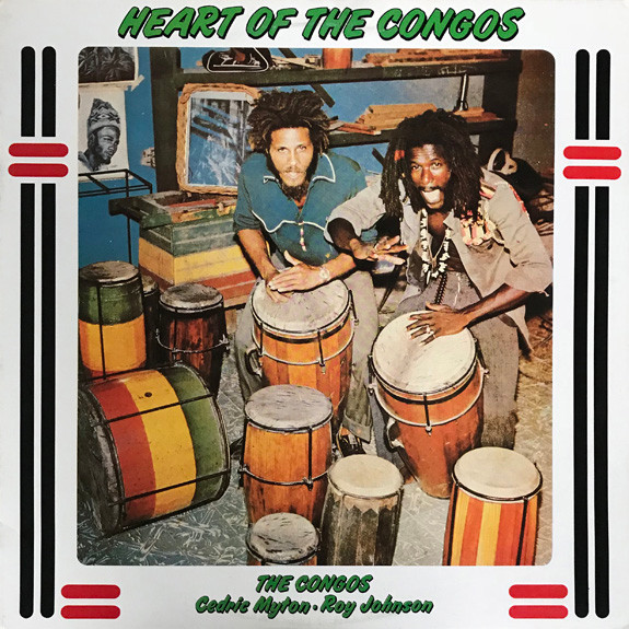 The Congos, Cedric Myton ∙ Roy Johnson – Heart Of The Congos 