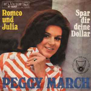 Romeo Und Julia / Spar Dir Deine Dollar - Peggy March