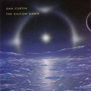 The Silicon Dawn - Dan Curtin