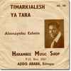 Alemayehu Eshete - Timarkialesh / Ya Tara