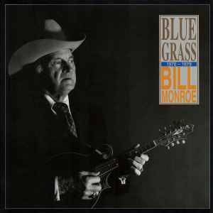 Bill Monroe – My Last Days On Earth: Bluegrass 1981-1994 (2007, CD 