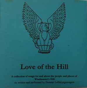 Keith Nealson - Love Of The Hill: A Collection Of Songs For And About The People And Places Of Windmaster's Hill album cover
