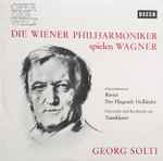 Cover of Die Wiener Philharmoniker Spielen Wagner, , Vinyl
