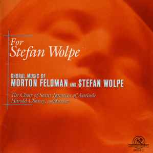 Morton Feldman - For Stefan Wolpe (Choral Music Of Morton Feldman And Stefan Wolpe) album cover