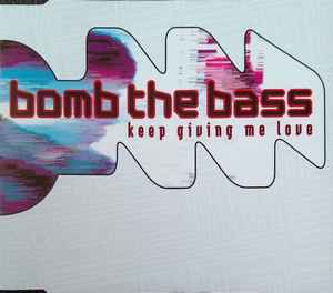 Bomb The Bass - Keep Giving Me Love album cover