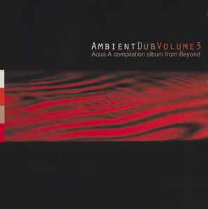 Various - Ambient Dub Volume 3 (Aqua) album cover