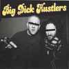 Big Dick Hustlers - Bitches And Ho's 