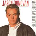 Jason Donovan – Nothing Can Divide Us (1988, Vinyl) - Discogs